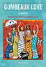 Gumbeaux Love  - paperback edition