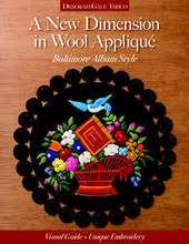 A New Dimension in Wool Appliqué book by Deborah Tirico
