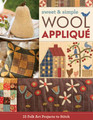 Sweet & Simple Wool Appliqué published by C & T Publishing