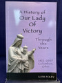 NEW ©2006 A HISTORY OF OUR LADY OF VICTORY 1ST EDITION BY KATIE FOLEY COLS, OHIO