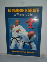 JAPANESE KARATE A WARRIOR'S SPIRIT by Dan Ivan & Paul Godshaw