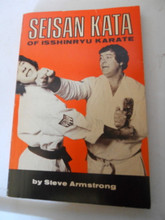 SEISAN KATA OF ISSHINRYU KARATE BY STEVE ARMSTRONG  Softcover  First Edition
