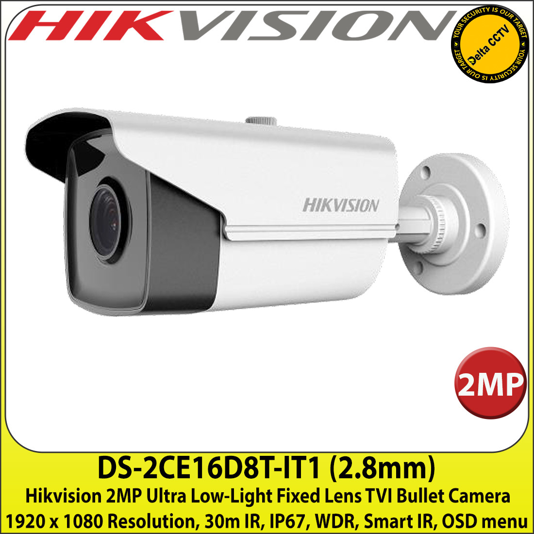 Hikvision DS-2CE16D8T-IT1 (2.8mm) 2MP Ultra Low-Light Fixed Lens TVI Bullet  Camera 1920 x 1080 Resolution, 30m IR, IP67, WDR, Smart IR, OSD menu