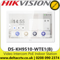 Hikvision DS-KH9510-WTE1(B) All-in-one Indoor Station, Video Intercom Network Indoor Station, Supports Android app installation, 10.1-inch Colorful Touch Screen with Resolution 1024 × 600