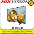 Hikvision 32" LED Backlight Monitor, LED Backlit Technology With Full HD 1920 x 1080, Built-in Speaker, Multiple interfaces: HDMI, VGA, audio in,  24/7 Operation - DS-D5032QE 