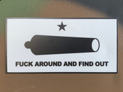 Fuck Around and Find Out Cannon sticker