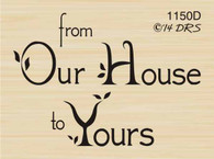 Our House to Yours Greeting - 1150D