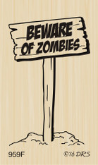 Beware Zombies Sign - 959F