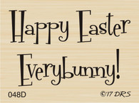 Happy Easter Everybunny - 048D