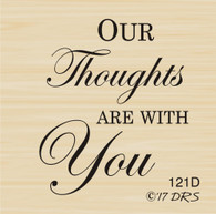 Our Thoughts With You Greeting - 121D