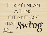 Ain't Got That Swing - 191D