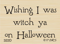 Witch Ya Halloween Greeting - 322D