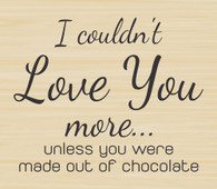 Love You More Chocolate Greeting - 1057E