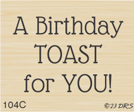 Birthday Toast Greeting - 104C