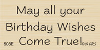 Birthday Wishes Come True Greeting - 508E