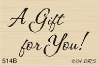 A Gift For You - 514B