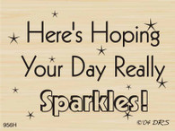 Hope your Day Sparkles - 956H