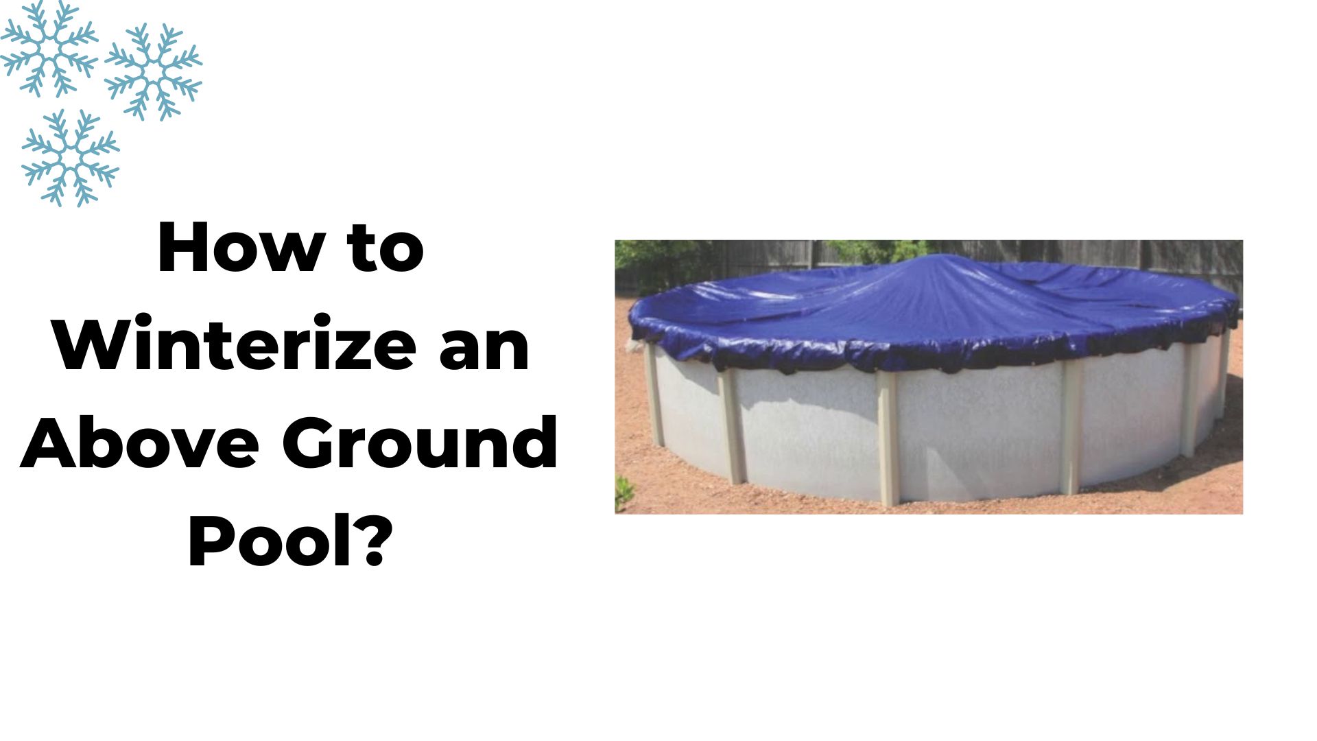 How to Winterize an Above Ground Pool? Pool and Spa Parts Depot