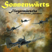 Sonnenwärts: Fliegermärsche 1938-1943 (AL096009)