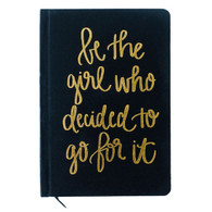 Be The Girl Who Decided To Go For It Fabric Journal