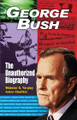 George Bush - The Unauthorized Biography (Webster Griffin Tarpley, Anton Chaitkin) - Out-of-Print