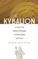 The Kybalion   (Three Initiates)