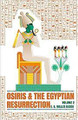 Osiris and the Egyptian Resurrection - Vol.2   (E.A. Wallis Budge)