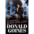 Black Girl Lost  (Donald Goines)