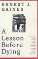 A Lesson Before Dying   (Ernest J. Gaines)