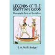 Legends of the Egyptian Gods      (E.A. Wallis Budge)