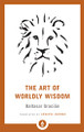 The Art of Worldly Wisdom  (Baltasar Gracian)