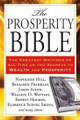 The Prosperity Bible: The Greatest Writings of All Time On The Secrets To Wealth And Prosperity  (Napoleon Hill, et al)