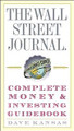 The Wall Street Journal Complete Money and Investing Guidebook  (Dave Kansas)