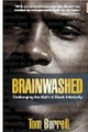 Brainwashed: Challenging the Myth of Black Inferiority  (Tom Burrell)