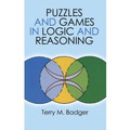 Puzzles and Games in Logic and Reasoning  (Terry M. Badger)