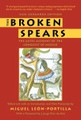 The Broken Spears: The Aztec Account of the Conquest of Mexico  (Miguel Leon-Portilla)