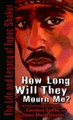 How Long Will They Mourn Me?: The Life and Legacy of Tupac Shakur  (Candace Sandy)