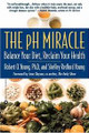 The pH Miracle  (Robert O. Young, PhD.)