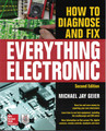 How To Diagnose and Fix Everything Electronic  (Michael Jay Geier)