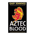 Aztec Blood   (Gary Jennings)