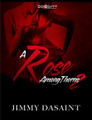 A Rose Among Thorns 2  (Jimmy DaSaint)