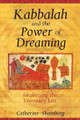 Kabbalah and the Power of  Dreaming  (C. Shainberg)