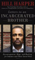 Letters to an Incarcerated Brother  (Hill Harper) 