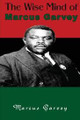 The Wise Mind of Marcus Garvey  (Marcus Garvey)