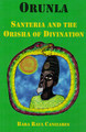 Orunla: Santeria & the Orisha of Divination  (Baba Raul Canizares)
