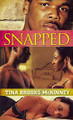 Snapped  (Tina Brook McKinney)
