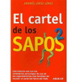 El Cartel de los Sapos  (Andres Lopez Lopez)
