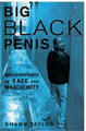 Big Black Penis  (Shawn Taylor)