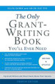 The Only Grant-Writing Book You'll Ever Need  (Ellen Karsh)