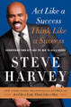 Act Like a Success, Think Like a Success  (Steve Harvey)